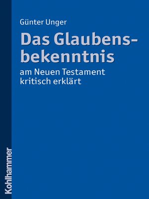 cover image of Das Glaubensbekenntnis--am Neuen Testament kritisch erklärt